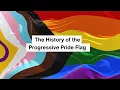 The History of the Progressive Pride Flag