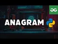Anagram - GFG Problem Solving Python