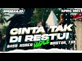 Download Lagu DJ PARTY | CINTA TAK DI RESTUI | FULL BASS HOREG MIDLE NULUP NROTOK FULL ‼️