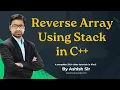 9 Reverse array using stack in cpp