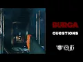 Burga - Questions (Deluxe) [Official Audio]