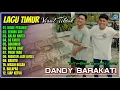 Lagu Album Dandy Barakati 💕 Pop Timur Terpopuler 2025 🎶 MODE PESAWAT - BEKING SOE - KALAH HARTA - Viral