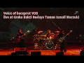 Lagu VOICE OF BACEPROT LIVE AT Suara Bajaj dari Cikini Taman Ismail Marzuki