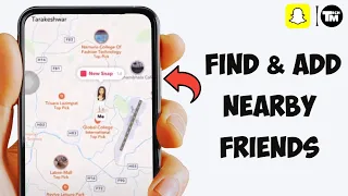 How to Find Add Nearby Friends on Snapchat UPDATES