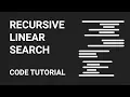 Recursive Linear Search Code Tutorial