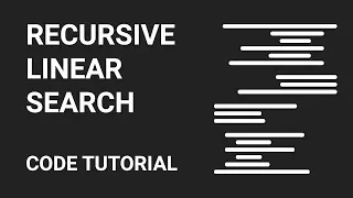 Recursive Linear Search Code Tutorial