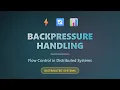 Backpressure Handling Flow Control in Distributed Streaming Systems Explained