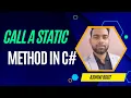 Call a static method in C - Session 5