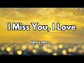Download Lagu I Miss You, I Love You, It’s Always Been You💋English song (lyrics)Romantic sweet love ❤️ song 🎵 🎶