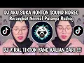Download Lagu DJ AKU SUKA NONTON SOUND HOREG FULL BASS VIRAL TIKTOK 