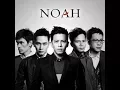 Download Lagu NOAH membebaniku Official