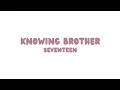 Download Lagu Knowing Brother Seventeen FULL [SUB INDO]