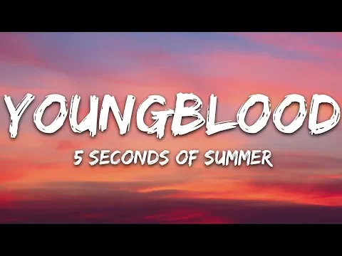 Download MP3 5 Seconds Of Summer - Youngblood (Lyrics) 5SOS