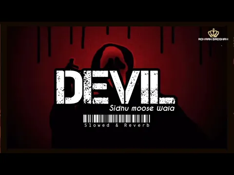 Download MP3 Devil (Sidhu Moose Wala) Slowed \u0026 Reverb
