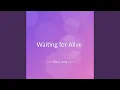 Download Lagu Waiting for Alive