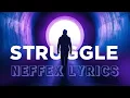 Download Lagu NEFFEX - Struggle [Lyrics]