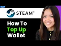 How To Top Up Steam Wallet 2026 Step By Step