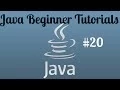 Java Beginner Programming Tutorial - 20