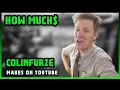 How Much Colinfurze Get paid From YouTube