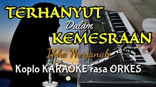 Download TERHANYUT DALAM KEMESRAAN - Ikke Nurjanah Koplo KARAOKE rasa ORKES Yamaha PSR S970 MP3