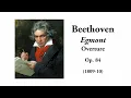 Beethoven: "Egmont" Overture, Op. 84 (with Score)