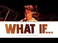j-hope 'What If...' (Color Coded Lyrics) | ShadowByYoongi