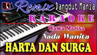 harta dan surga wawa marisa karaoke nada wanita dj mix dut orgen tunggal