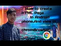 How to create HTML Page on Android phone And view in Chrome browser
