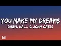 Download Lagu Daryl Hall \u0026 John Oates - You Make My Dreams (Come True) (Lyrics)