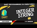 integer and Strings in DART lec Tutorial