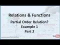 Relations and Functions Partial Order Relation Example 1 - Part 2