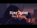Download Lagu Rim Jhim||Slow\u0026Reverb||Punjabi Song||Khan Saab,,Pav Dharia