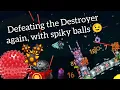 The Destroyer vs Spiky Ball - Terraria