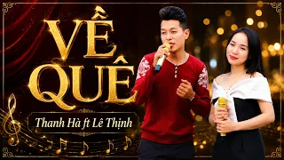 Về Quê | Hai Ca Sĩ Song Ca Cực Hay Khiến Người Nghe Mê Mẩn | Phạm Hồng ft Lê Thịnh