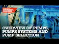 Overview of pumps pumps systems and pump selection