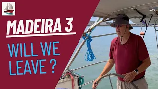 Ep 61 Will we leave? Madeira part 3   HD 1080p