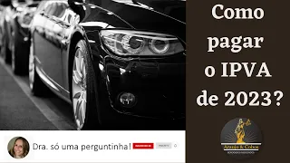Como pagar o IPVA? Pode parcelar o IPVA? #ipva2023