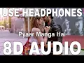 Download Lagu Pyaar Manga Hai (8D Audio) || Armaan Malik \u0026 Neeti Mohan ||  Ali Fazal, Zareen Khan
