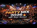 Lagu DJ Party Mix 2026 🔥 New Year • Night Drive • Workout