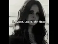 Download Lagu LaNa DeL RaY  - Dark  paradise| and there's no remedy for memory.. |Asthetic#lanadelreymusic