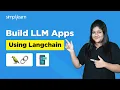 Build LLM Apps Using Langchain Langchain Tutorial For Beginners LLM Explained Simplilearn