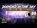 Download Lagu DIAMOND IN THE SKY !! TIK TOK VIRAL ( JUNGLE DUTCH REMIX FULL BASS 2021 ) FT. JUMHARDI