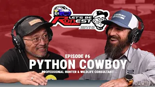 Wrangling Pythons and Living on the Edge with Python Cowboy Let s Be RONest