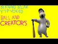 BERNARD BEAR BEAR YTP VOICED BALL AND CREATORS EPISODE 10
