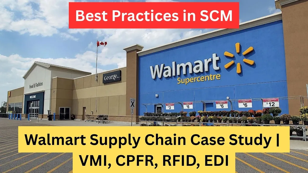 Walmart Supply Chain Case Study | VMI, CPFR, RFID, EDI | Best Practices in SCM