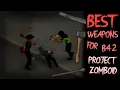 BEST WEAPONS For B42 Project Zomboid