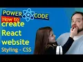 How to create React website Styling CSS Power Code