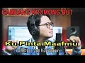 Lagu KU PINTA MAAFMU - Gambang kromong dut - cover by : Jay Kondangin