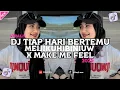 Download Lagu DJ TIAP HARI BERTEMU KAMU DIAM DIAM GITU X MEIJIKUHIBINIU X MAKE ME FEEL VIRAL FYP TIKTOK 2025