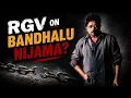RGV Explains the Truth About Relationships Bandhalu Ante Enti RGV s Brutal Reality